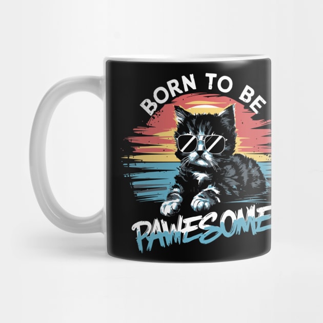 Retro Sunset Kitten Graphic Tee: 'Born to be Pawesome' - Adorable Cat Design with Vintage Vibes by Designed By Marty